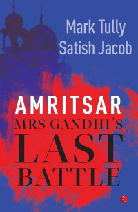 Image of Amritsar Mrs Gandhi's Last Battle
