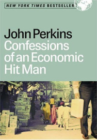 Confessions oa an Economic Hit Man