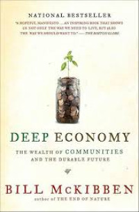 Deep Economy - The Wealth of Communities and the Durable Future