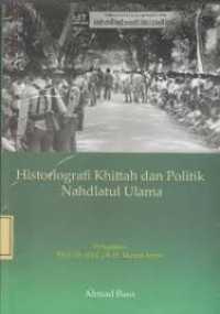 Image of Historiografi Khittah dan Politik Nahdlatul Ulama