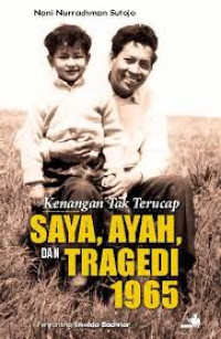 Image of Kenangan Tak Terucap Saya, Ayah, dan Tragedi 1964