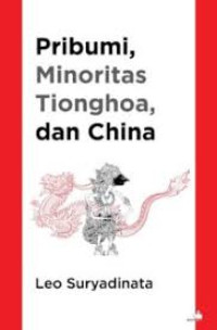 Image of Pribumi, Minoritas Tionghoa, dan China