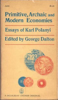 Primitive, Archaic and Modern Economics-Essays of Karl Polanyi